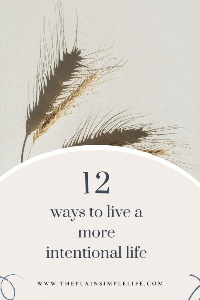 Ways to live a more intentional life