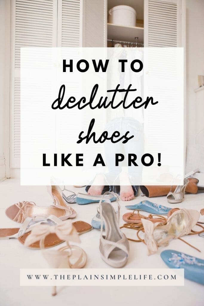 How to declutter shoes like a pro Pinterest Pin