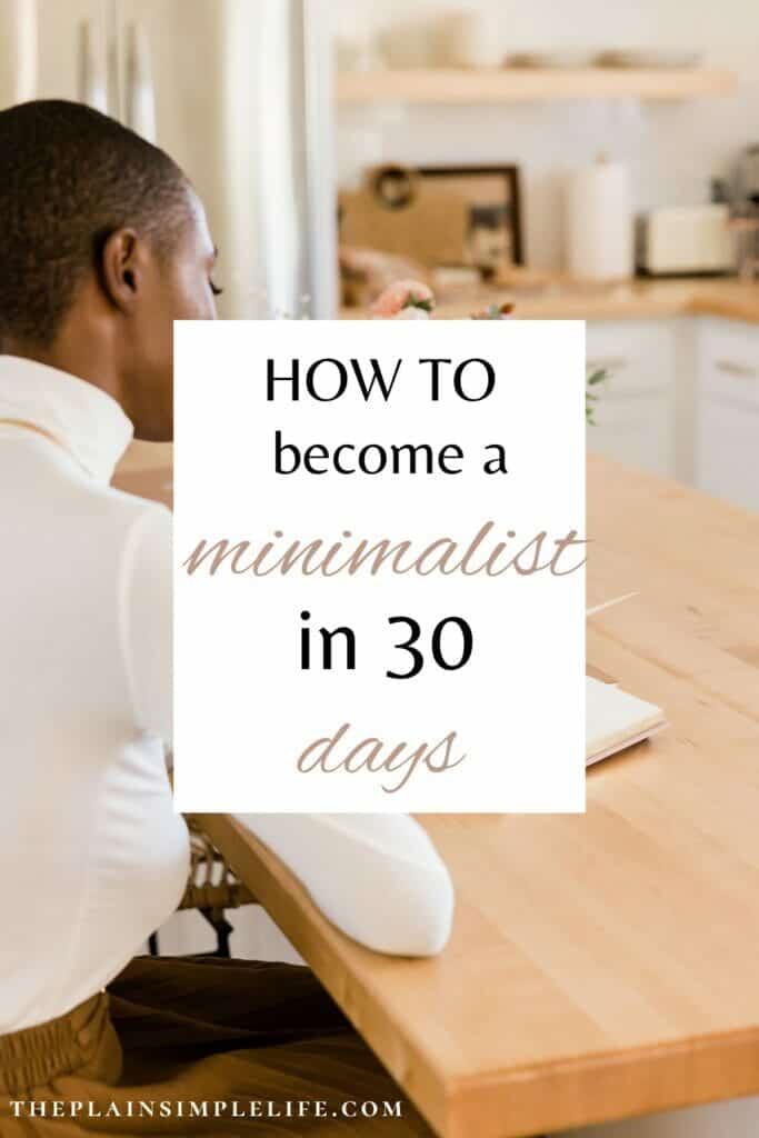 How to become a minimalist in 30 days pinterest pin